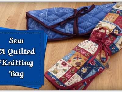 Sew a Quilted Knitting Bag :: by Babs at MyFieryPhoenix