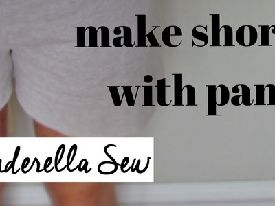 DIY Sweatpants into Shorts - How to cut pants into shorts - Make sweatpants shorter - Cinderella Sew