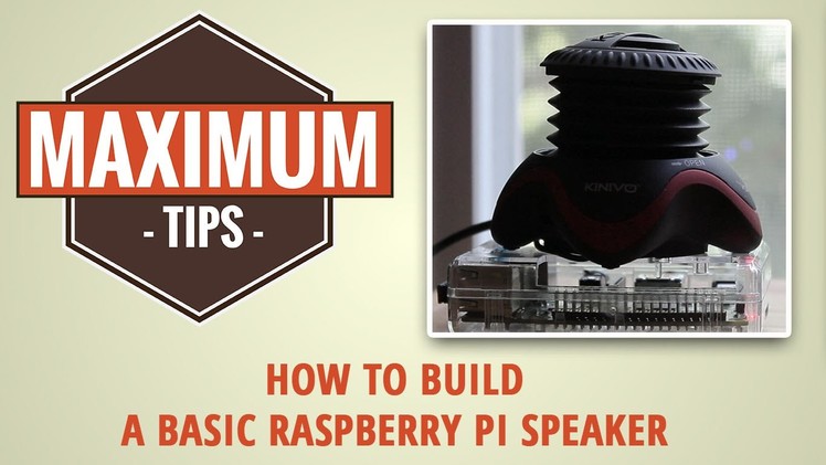 How to make a basic raspberry pi speaker. Maximum Tips