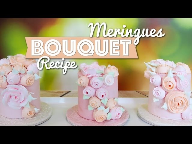 How to make a Bouquet of Rose Meringues