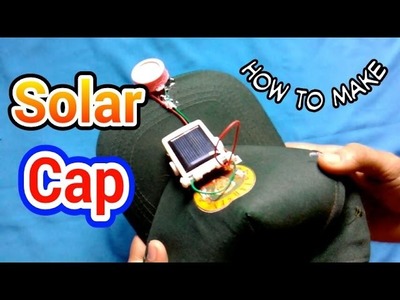 How to make a solar cap fan