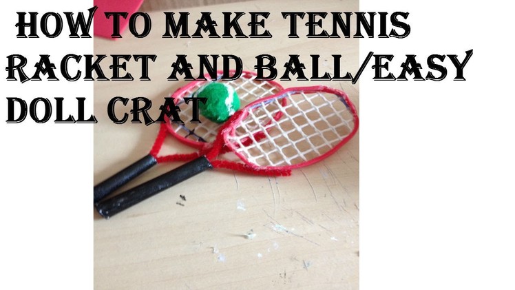 How To Make A Tennis Racket Easy.Doll Craft