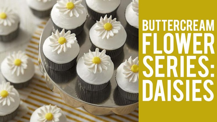 How to Make Buttercream Flowers: Daisies