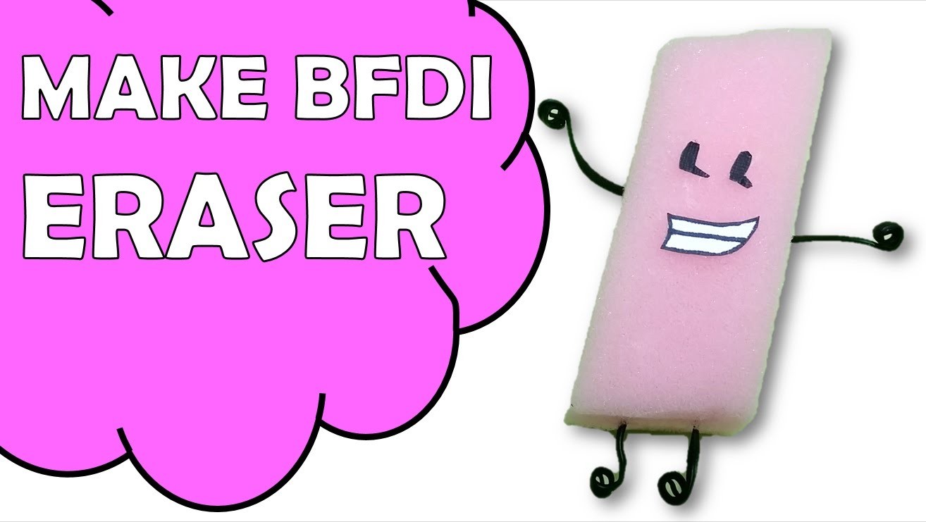 How To Make Eraser of Battle For Dream Island BFDI