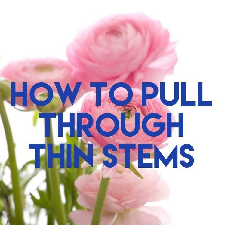 How to Pull Through Thin Stems in a Bouquet - The Flower Chef