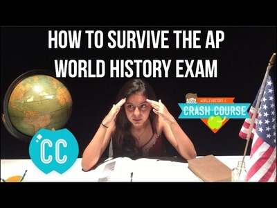 HOW TO SURVIVE THE AP WORLD HISTORY EXAM. Crash Course World History Parody