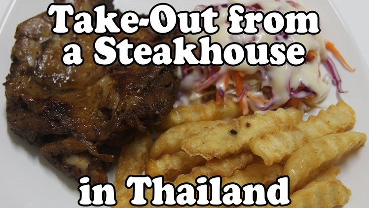 Take-Out Food from a Steakhouse in Thailand. How to Eat Cheap in Thailand Vlog