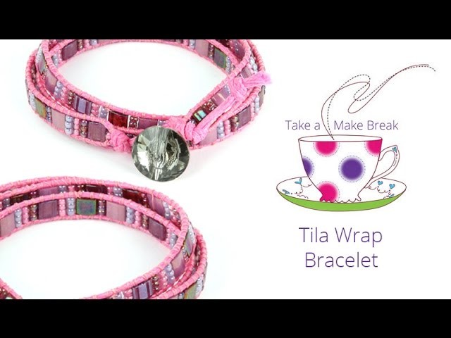 Tila Wrap Bracelet | Take a Make Break with Sarah
