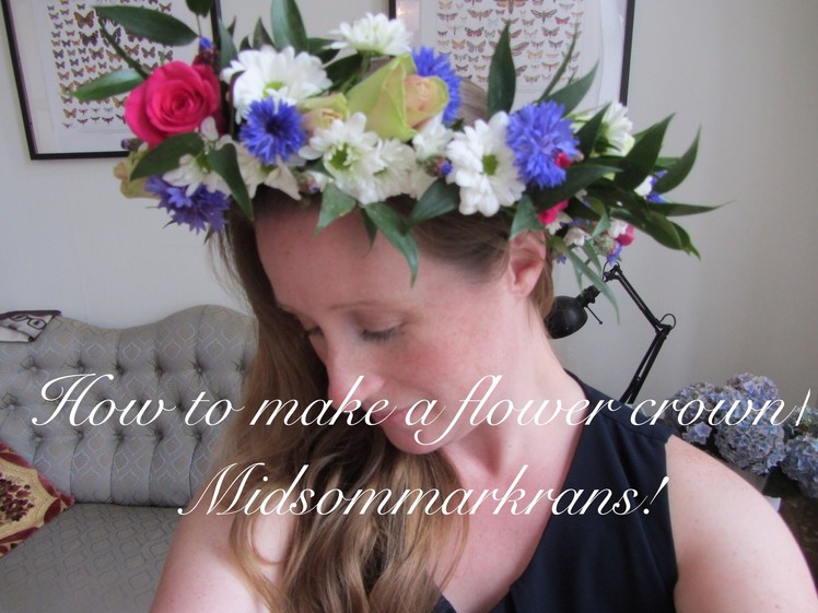DIY: How to make a flower crown. Midsommarkrans