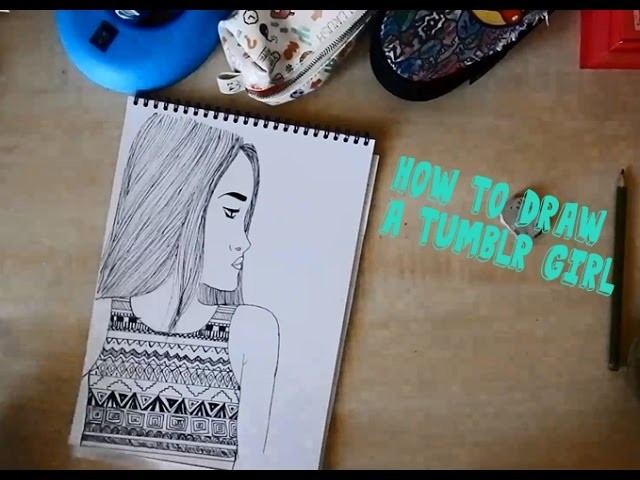 How to draw a Tumblr girl