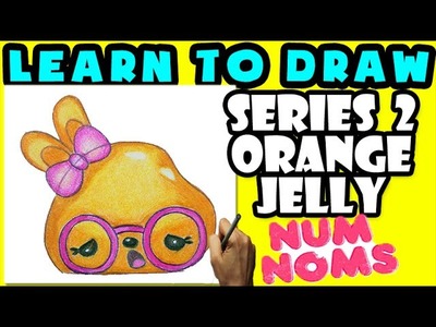 ★How To Draw Num Noms Series 2: Orange Jelly ★ Learn How To Draw Num Noms, Drawing Num Noms