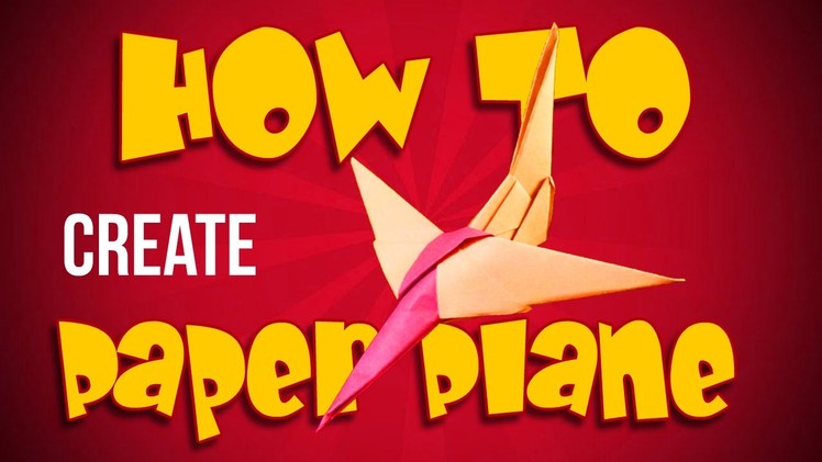 How To Make A Cool Paper Plane Orgami