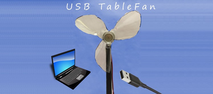 How to Make a USB Table Fan