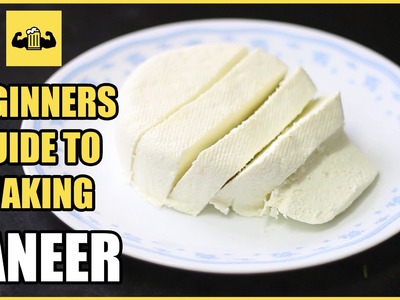 How to make PANEER at home for beginners - Homemade cottage cheese recipe | BeerBiceps
