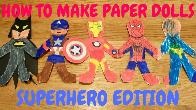 HOW TO MAKE PAPER DOLLS - SuperHeroes (x5)