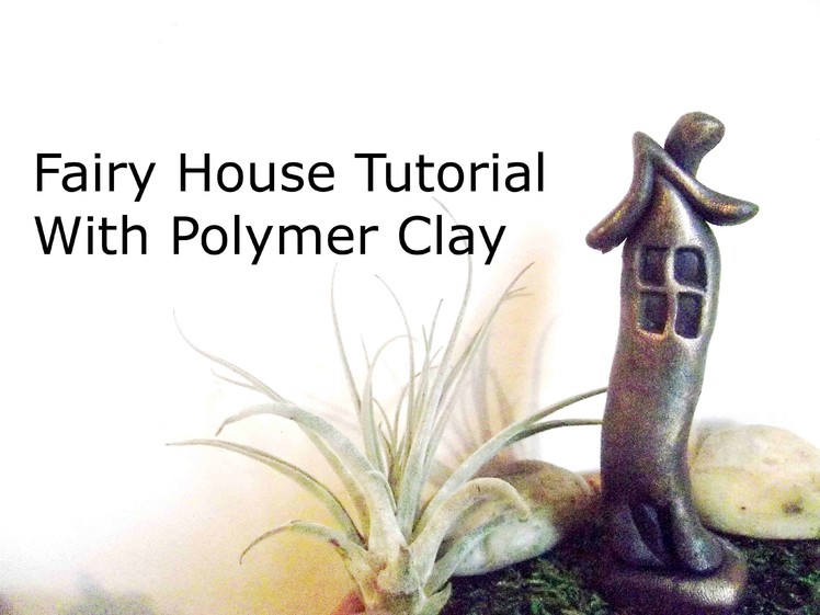 How To Sculpt A Fairy Garden House In Polymer Clay - Design 1