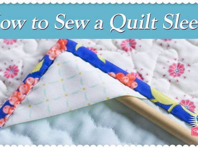 How to Sew a Quilt Sleeve! Featuring Sherri McConnell and Kimberly Jolly