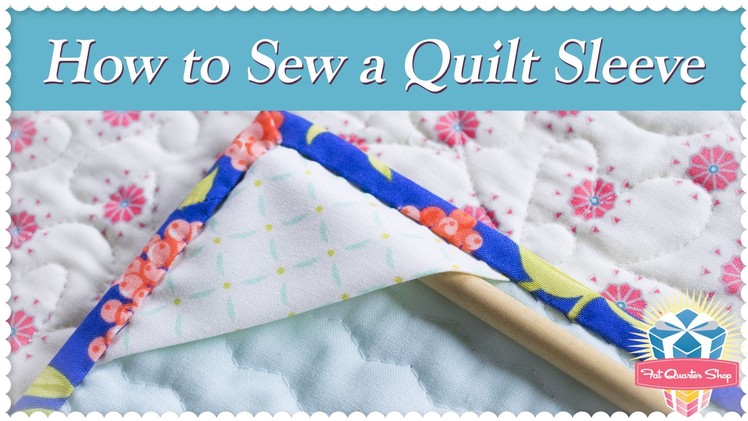 How to Sew a Quilt Sleeve! Featuring Sherri McConnell and Kimberly Jolly