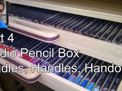 How To | Studio Pencil Box Build 4 | Drawers | Cradles | Handles | Finish | Gift | Love