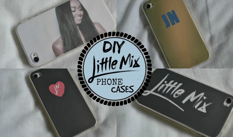 DIY LITTLE MIX PHONE CASES