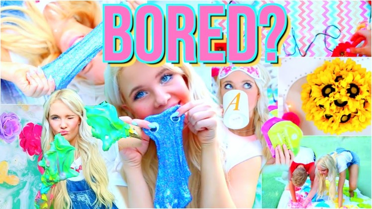 Fun Things to do This Summer When Bored + DIY ideas you NEED to try!