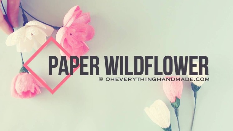 Paper Wildflower by OhEverythingHandmade.com