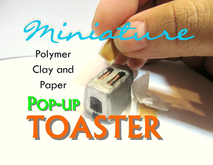 Pop Up Toaster from Polymer Clay and Paper Dollhouse Miniature