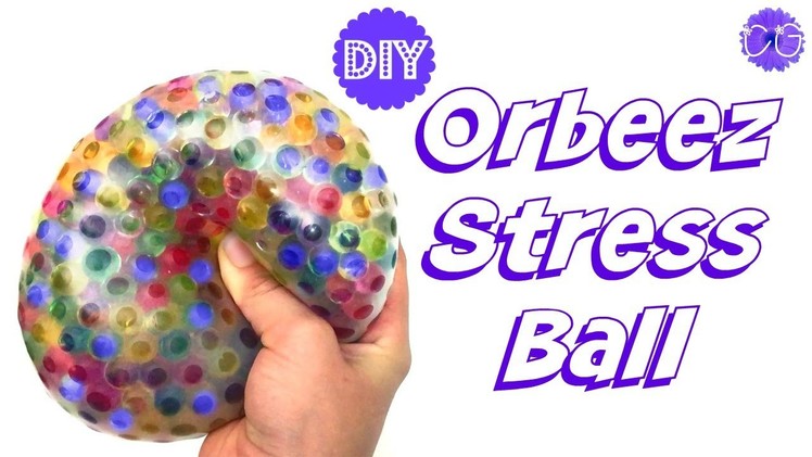 DIY ORBEEZ STRESS BALL!!  SO SQUISHY & FUN!!