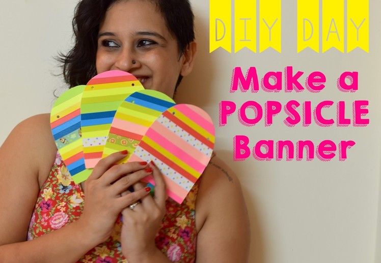 DIY Popsicle Banner for an IceCream Theme Party | DIY DAY PARTY