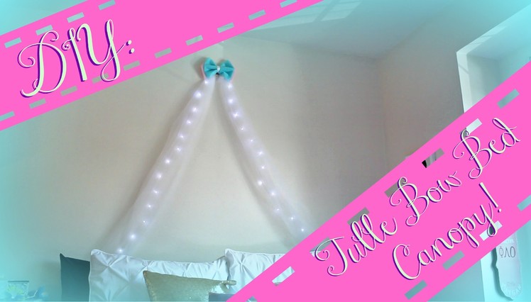 DIY Tulle Bow Bed Canopy w. Lights! ☆