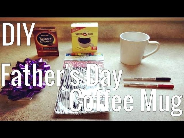 Fast and Simple Father's day cup of Coffee DIY