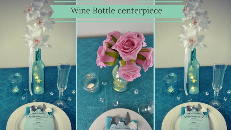 Wine Bottle Centerpiece: DIY Wedding Centrepiece Ideas