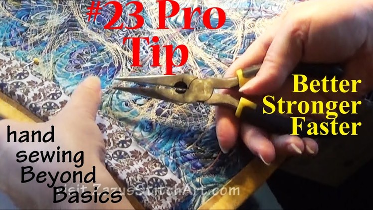 #23 Pro Tip | Hand Sewing: Secrets Beyond Basics | Better, Stronger, Faster | ZSA Tutorials