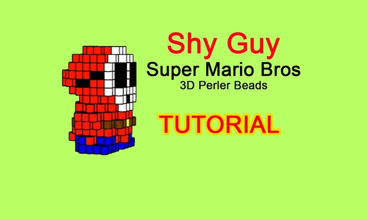 3D perler beads tutorial Shy Guy from Super Mario
