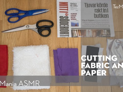 ASMR - cutting fabric and paper