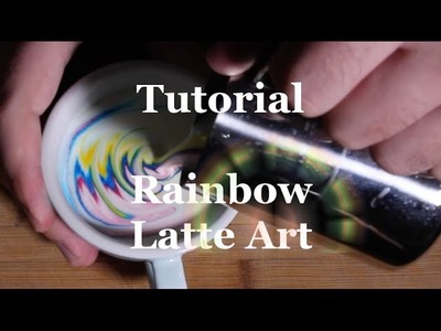 Coffeefusion Tutorials - Rainbow Latte Art