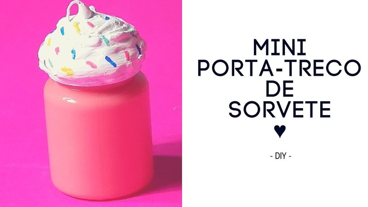 • DIY • Mini porta-treco de sorvete ♥