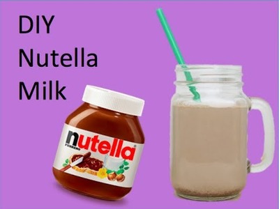 DIY Nutella Milk