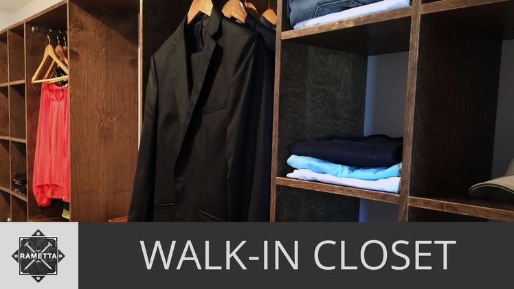 How to Build a Custom Walk-In Closet. DIY