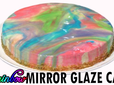 Rainbow Mirror Glaze Cake Recipe | CupcakeGirl