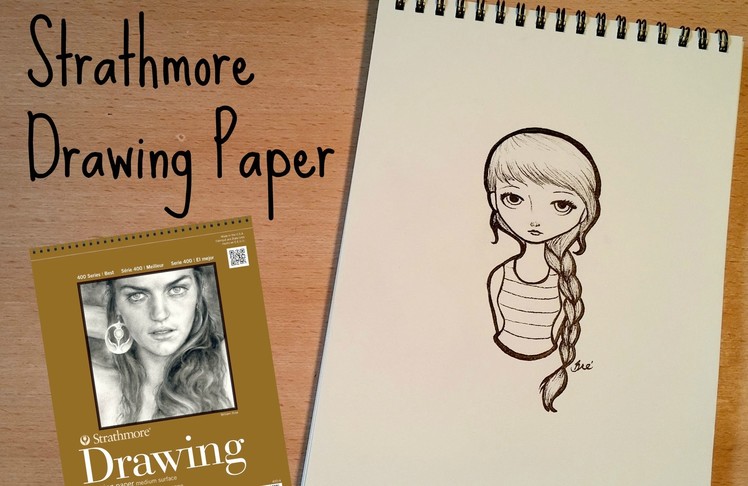 Strathmore Drawing Paper Review And Inking