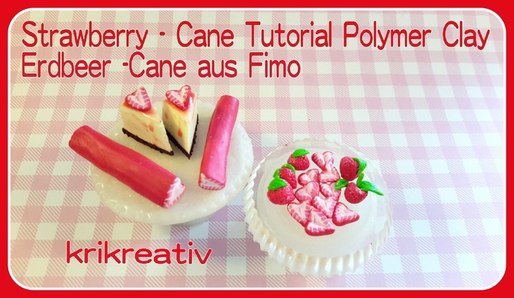 Strawberry - Cane Tutorial, with Polymer Clay by Krikreativ. Erdbeer -Cane aus Fimo