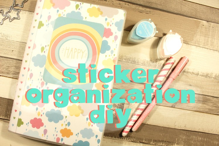 DIY Cheap and Easy Sticker Organization - Pimp my Planner  ♥