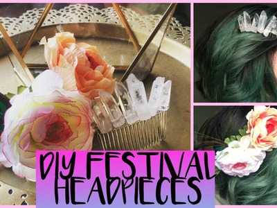DIY Festival Headpieces : Partial Flower Crown & Crystal Quartz Hair Comb