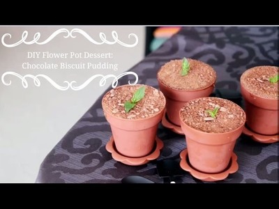 DIY Flower Pot Dessert: Chocolate Biscuit Pudding | Vondelicious!