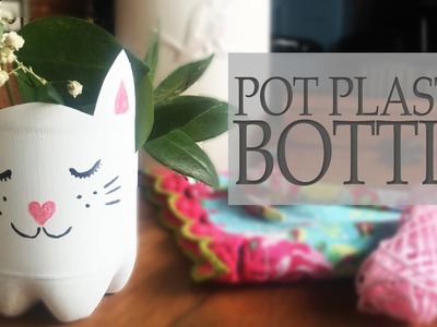 DIY.: pot plastic bottle