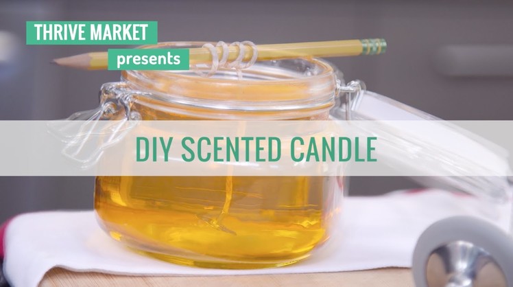 How To DIY A Scented Candle