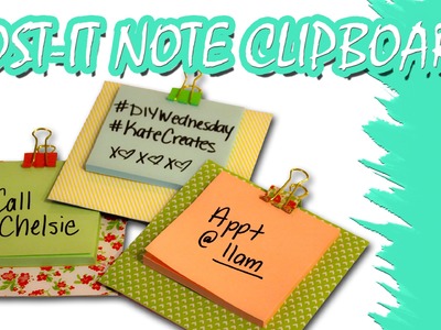 Kate Creates DIY Post-it Note Clipboards