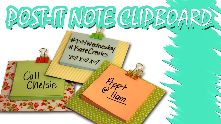 Kate Creates DIY Post-it Note Clipboards