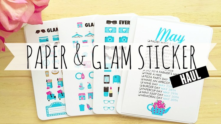 Paper & Glam Planner Sticker Haul
